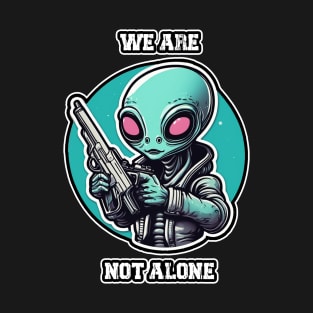 We Are Not Alone, Alien Aliens and Gun Retro Vintage T-Shirt