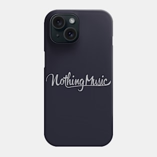 NothingMusic Phone Case