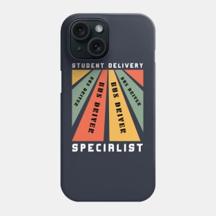 Student Delivery Specialist Design for School Bus Driver Phone Case