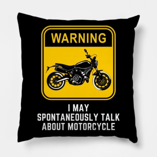 Warning May Spontaneously Start Talking About Motorcycle Pillow