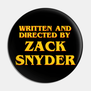 Written and Directed by Zack Snyder Pin