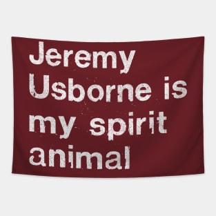 Jeremy Usborne Is My Spirit Animal / Peep Show Fan Gift Tapestry