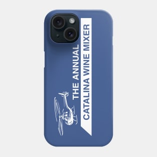 The Annual Catalina Wine Mixer Phone Case