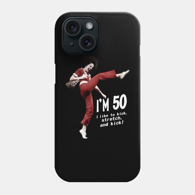 Sally o'malley I'm 50 Phone Case by SilentStopCry