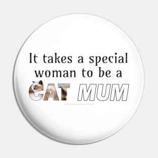 It takes a special woman to be a cat mum - siamese long hair cat oil painting word art Pin