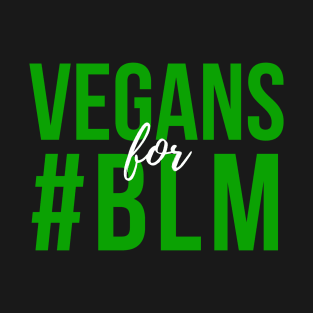 Vegans for Black Lives Matter T-Shirt