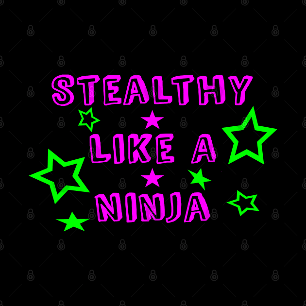 Stealthy Like A Ninja by The Bookwyrm's Hoard