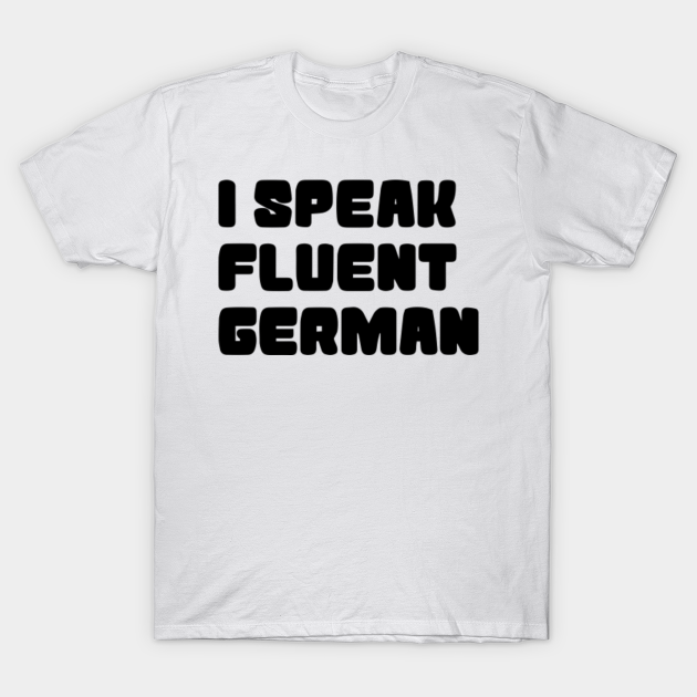 I speak fluent german, funny foreign language learning