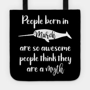 People Born in March Are So Awesome People Think They are a Myth Tote