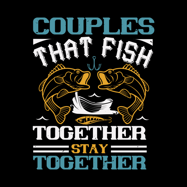 Couples That Fish Together by Aratack Kinder