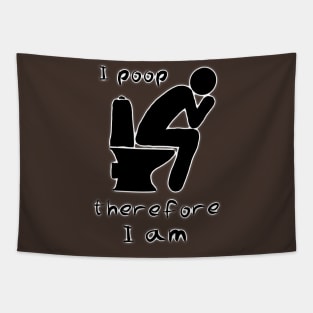 I poop therefore I am Tapestry