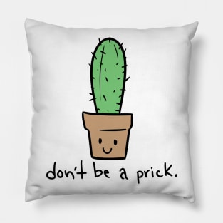 Don’t be a prick. Pillow