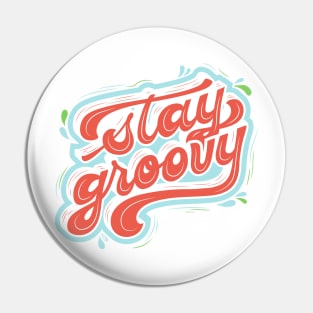 stay groovy Pin