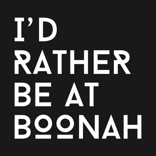 I'd rather be at Boonah by ashiacornelia173