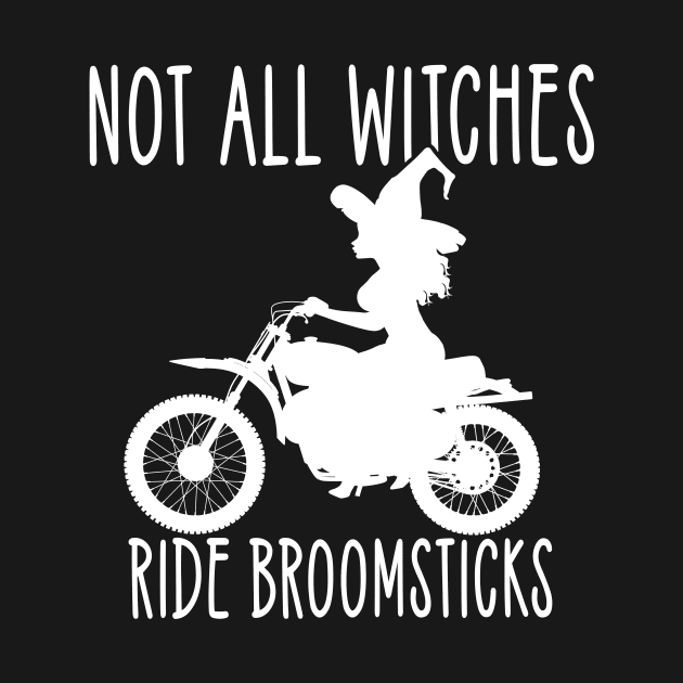 Not all Witches Ride Broomsticks Biker Cheeky Witch® by Cheeky Witch