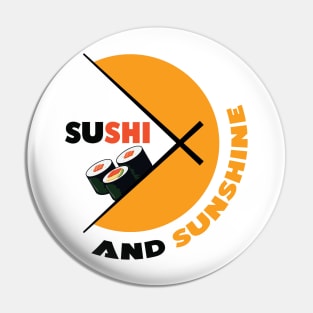 Sushi And Sunshine Pin