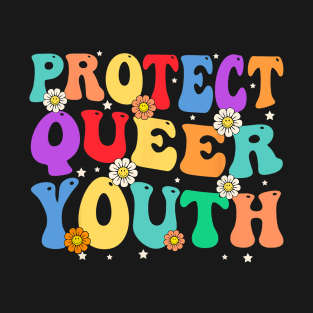 Groovy Protect Queer Youth Protect Trans Kids Trans Pride T-Shirt