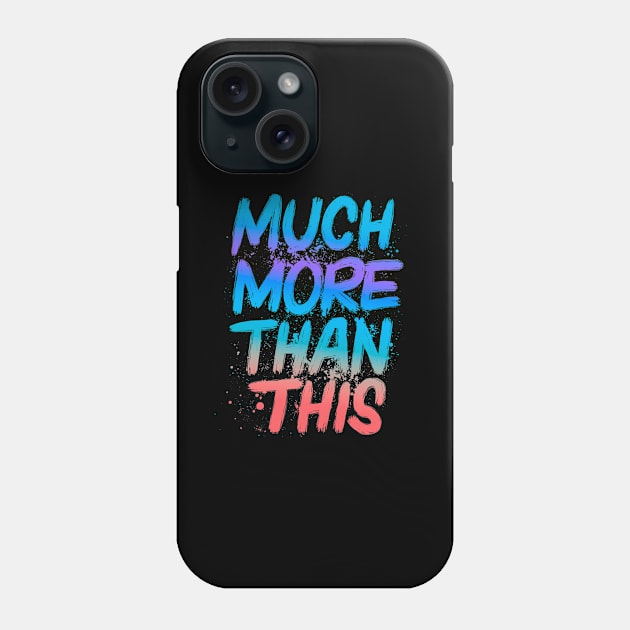 Much more than this Phone Case by LR_Collections