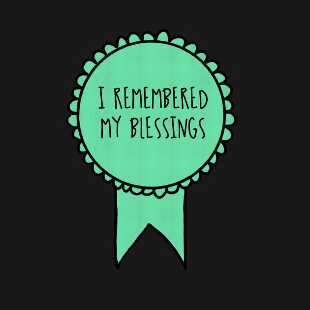 I Remembered My Blessings / Self-Care Awards by nathalieaynie