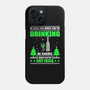 He Sees You When You Are Drinking Woman's Attractive Drink T-Shirt Phone Case