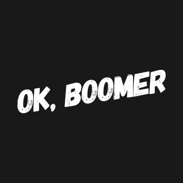 Ok Boomer by Forever December
