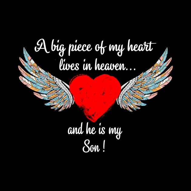 Big Piece Of My Heart Lives In Heaven And He Is My son by Minkdick MT