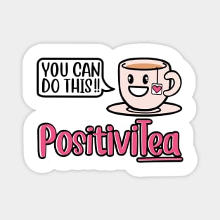 Spread the positivity with PositiviTea T-shirt Magnet