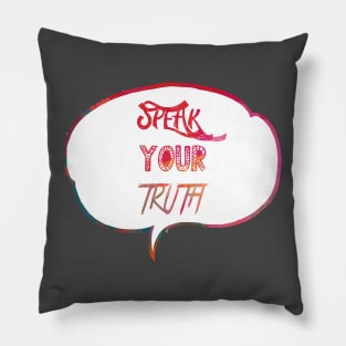 Speak your truth Pillow