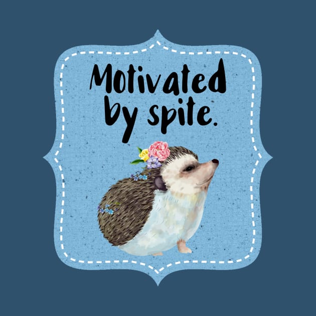 Motivated by Spite by chicalookate