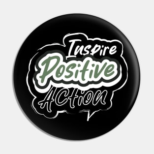 Inspire Positive Action Motivation Pin