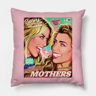 ALL THE MOTHERS Pillow