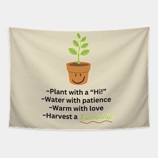 Friendship Garden Support Shirt - Be a Happy Plant! Tapestry