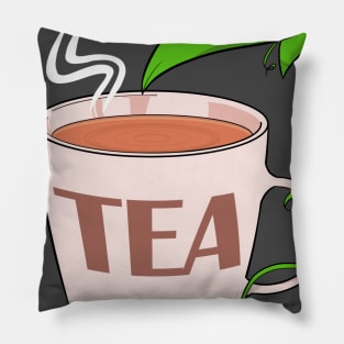 Tea is all I need Pillow