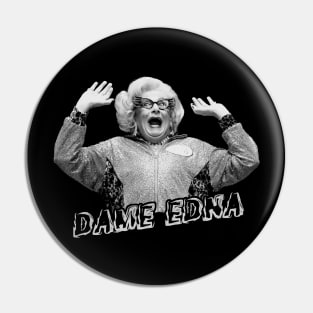 dame edna// black white design T-Shirt Pin