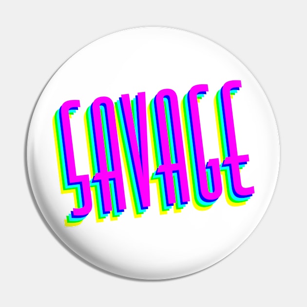 Savage Type Graphic Pin by ClaraMceneff