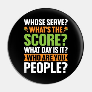 Whose Serve What's The Score Pickleball Lover Pin