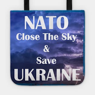 NATO - Close The Sky and Save Ukraine Tote