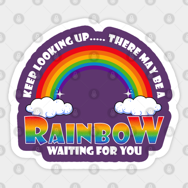 Gay Rainbow With Clouds Pride Keep Looking Up Sticker Teepublic