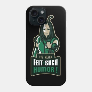 I've never felt such humor Phone Case