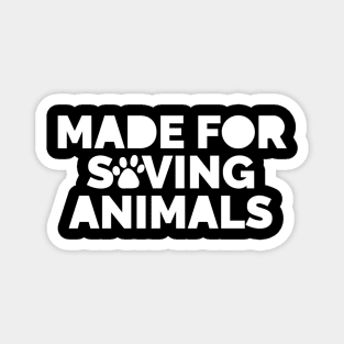 Made for saving animals Magnet