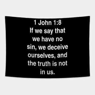 1 John 1:8  King James Version (KJV) Bible Verse Typography Tapestry