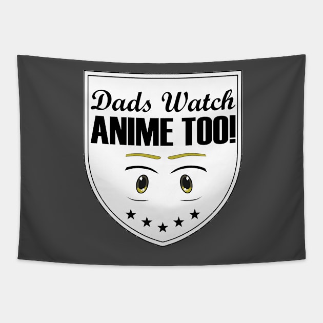 Dads watch anime too - shield Tapestry by otakuscene