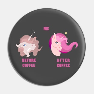 Unicorns need caffee Pin