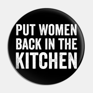 put women back in the kitchen Pin