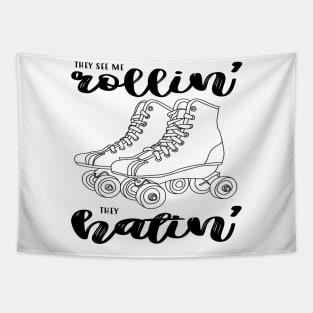 Roller Skates - They See Me Rollin Tapestry