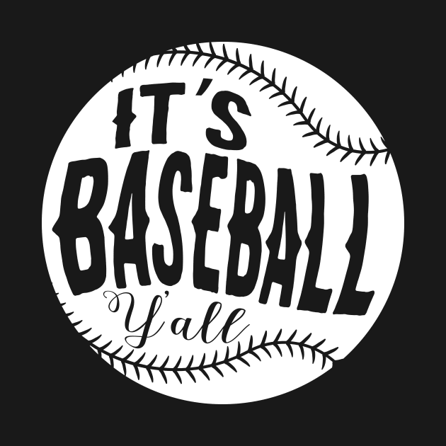 It's Baseball Y All by ThrivingTees