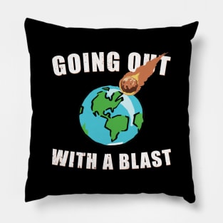 Going Out with a Blast Pillow