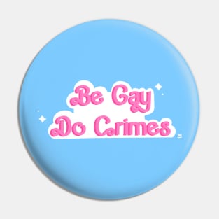 Be Gay Do Crimes Pin