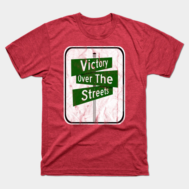 Disover Victory Over The Streets - SLR Boulevard - Hip Hop Fashion - T-Shirt