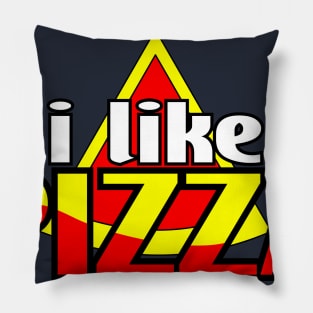 i like pizza Pillow